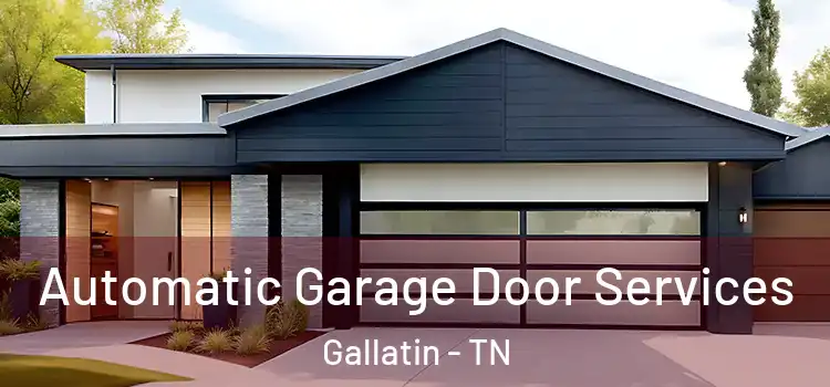  Automatic Garage Door Services Gallatin - TN