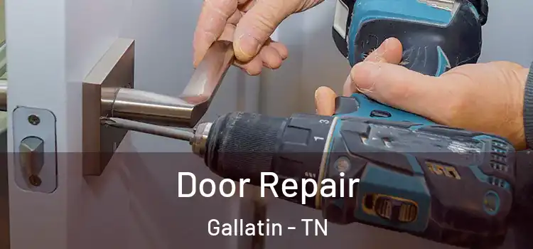 Door Repair Gallatin - TN