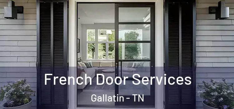 French Door Services Gallatin - TN