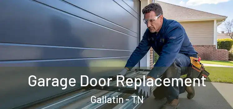  Garage Door Replacement Gallatin - TN