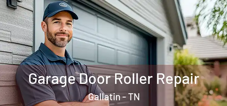  Garage Door Roller Repair Gallatin - TN