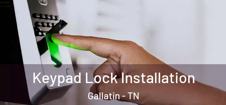  Keypad Lock Installation Gallatin - TN