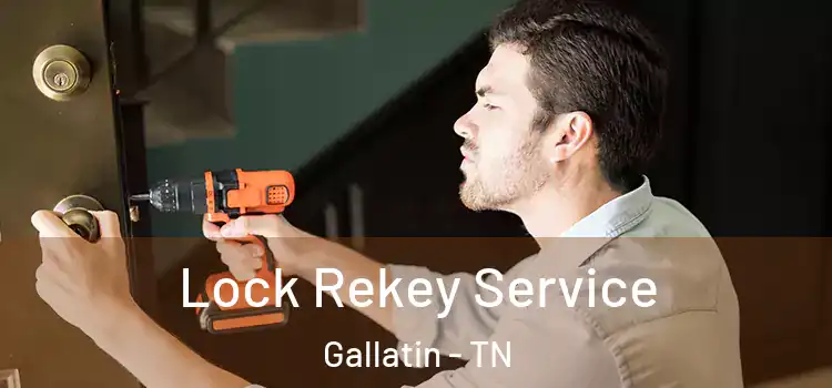 Lock Rekey Service Gallatin - TN