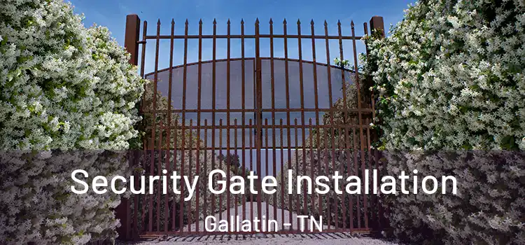 Security Gate Installation Gallatin - TN